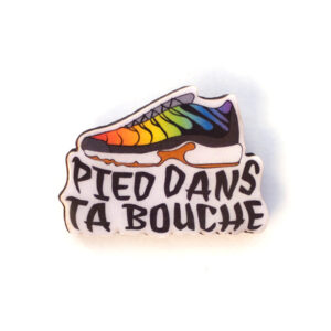 TN Pins TN - Pied dans ta bouche !