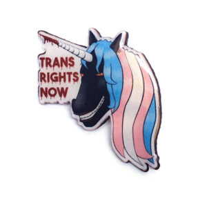 licorne Pins Licorne - Trans rights now !