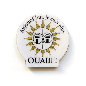 Pins Esquié - OUAIII !