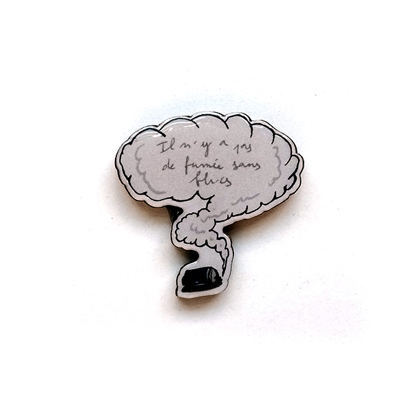 Pins Fumigène - Pas de fumée sans flic !