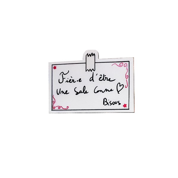 Pins Sale Conne - Bisous Brigitte !