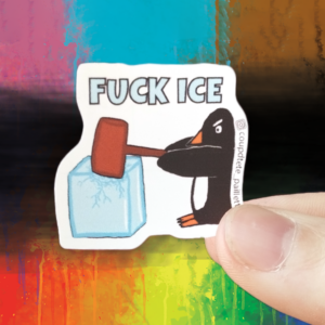 ice Sticker Fuck Ice - Révolution antarctique